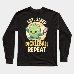 Eat Sleep Pickleball Repeat Funny Pickleball Lover Long Sleeve T-Shirt